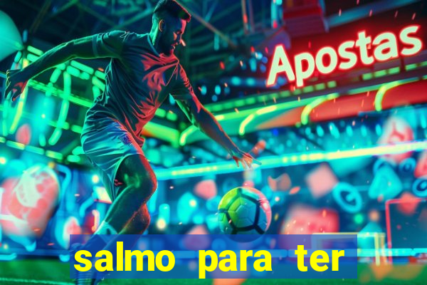 salmo para ter sorte em tudo